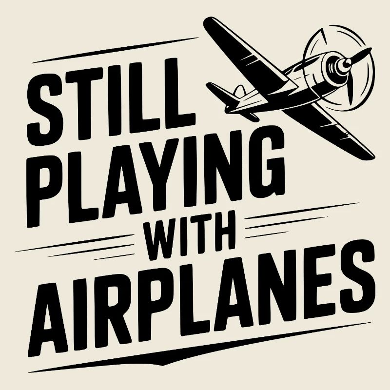 Still Playing With Airplanes