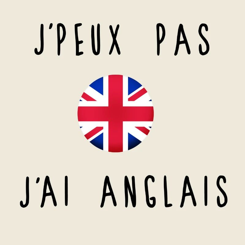 J'peux Pas J'ai Anglais Drapeau