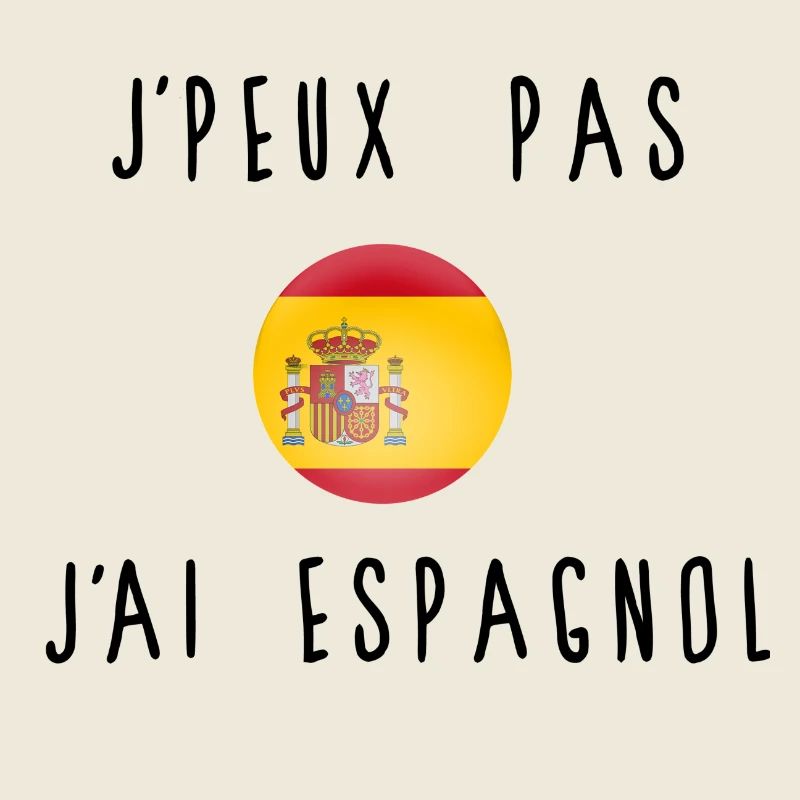 J'peux Pas J'ai Espagnol Drapeau