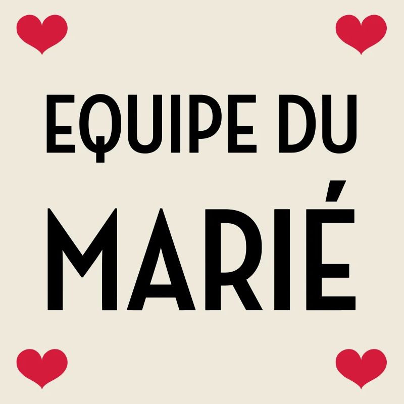 Equipe du Marié / Mariage / EVJF / EVG / Amour
