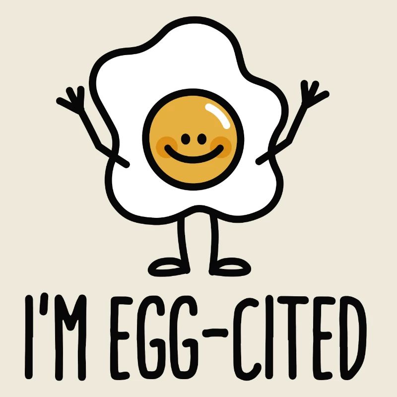 I'm EGG-cited