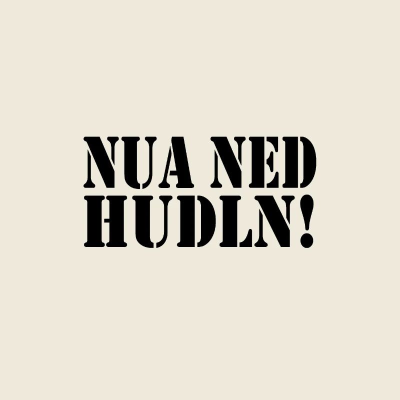 NUA NED HUDLN!