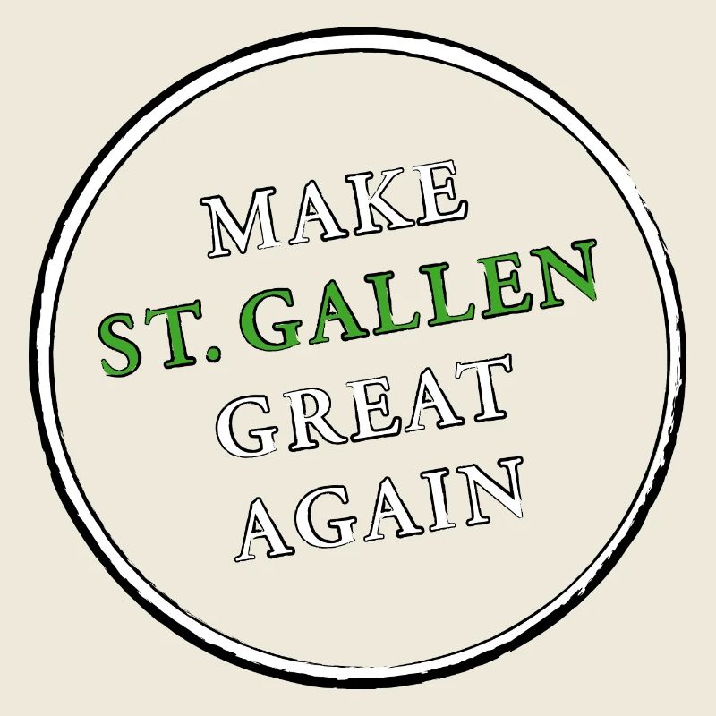 make ST GALLEN great again