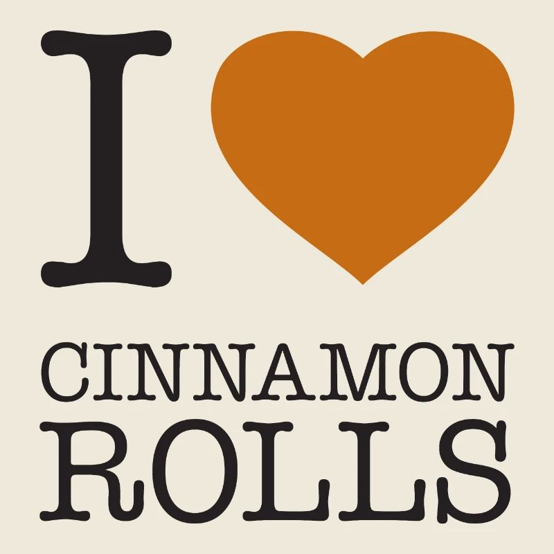 I LOVE CINNAMON ROLLS Zimtrollen Fika