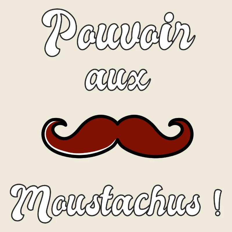 Pouvoir aux moustachus moustache brune