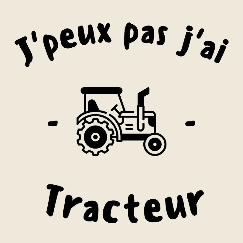 Je peux pas j'ai tracteur