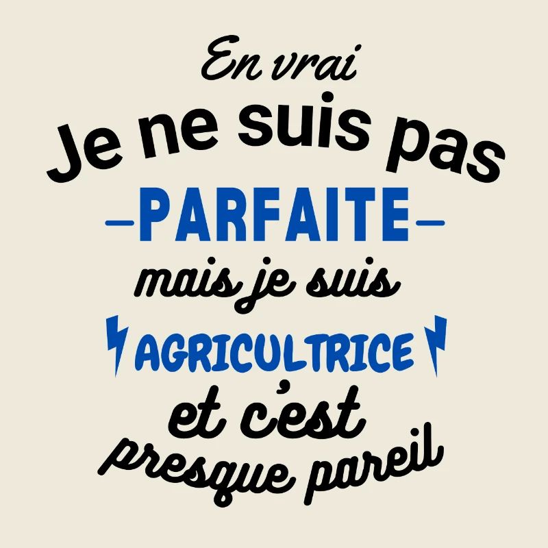 Pas parfaite mais Agricultrice