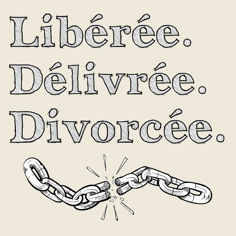 Libérée. Délivrée. Divorcée.