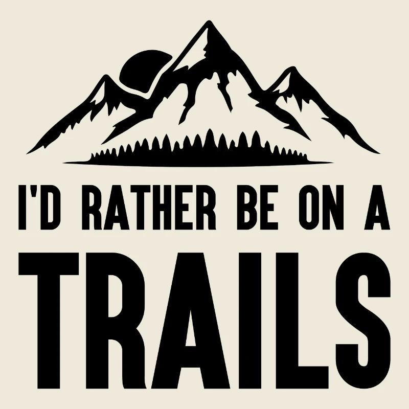 Berge - Ich bin lieber auf einem Trail