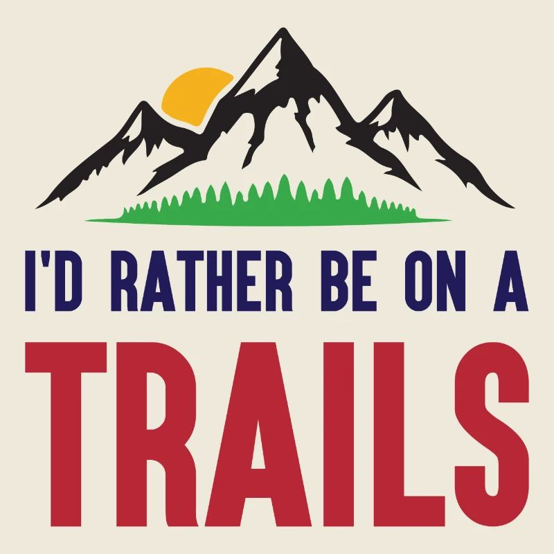 Berge - Ich bin lieber auf einem Trail