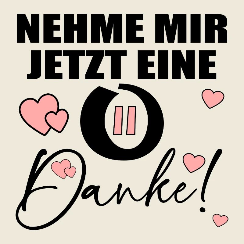 NEHME MIR EINE PAUSE - DANKE SPRÜCHE