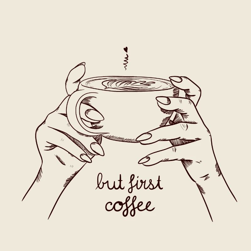But first coffee
