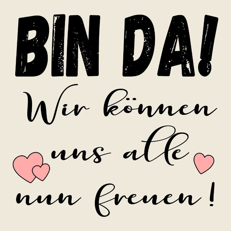 BIN DA - FREUDE IRONIE