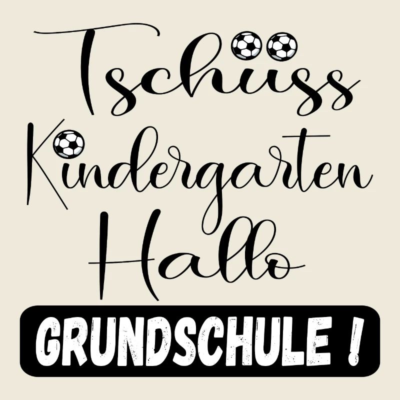 Tschüss Kindergarten - Einschulung Grundschule