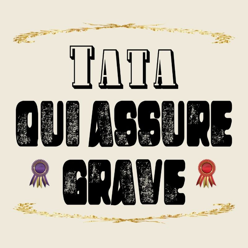 Tata Qui Assure Grave