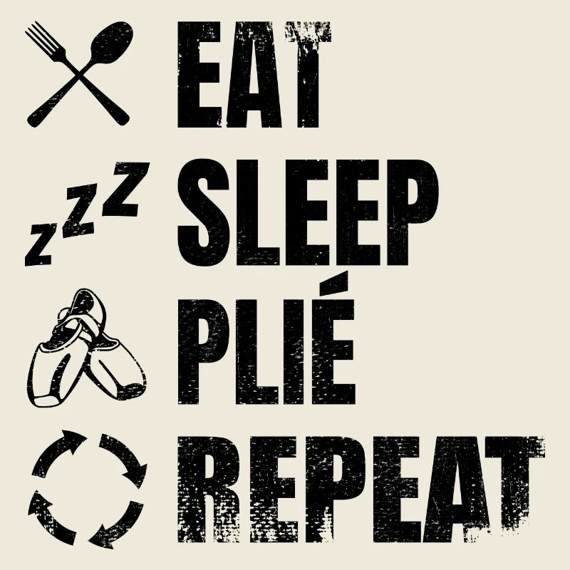 Manger dormir Plié Répéter