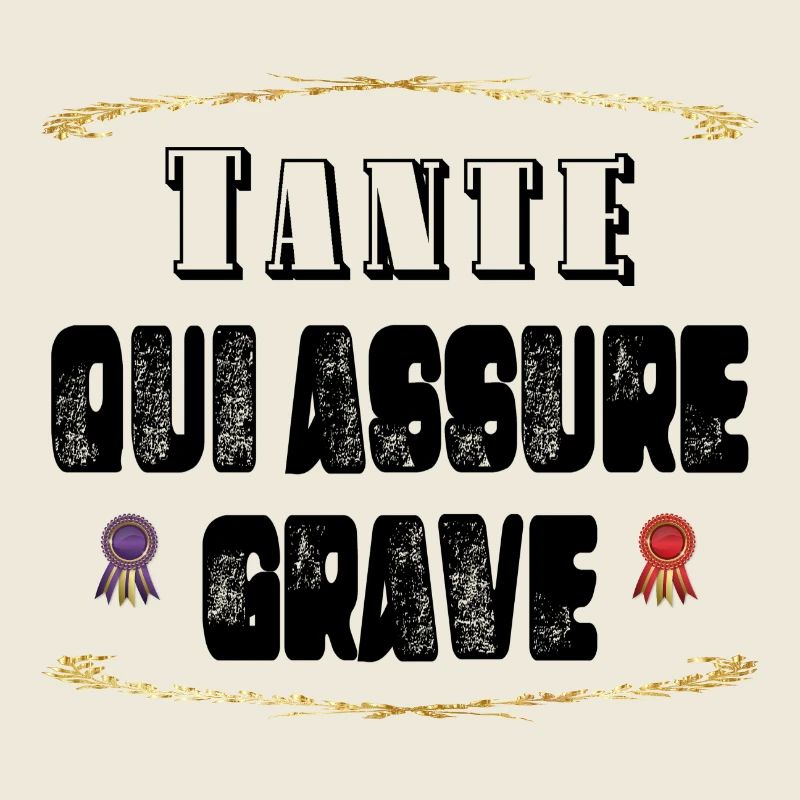 Tante Qui Assure Grave
