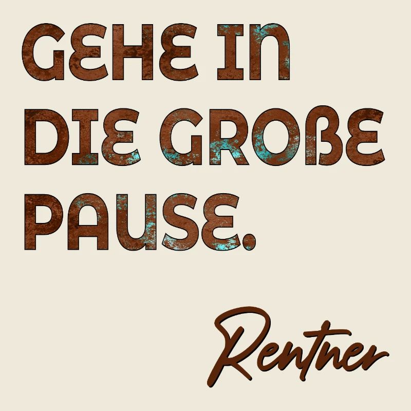 RENTNER SPRÜCHE GROßE PAUSE RENTE