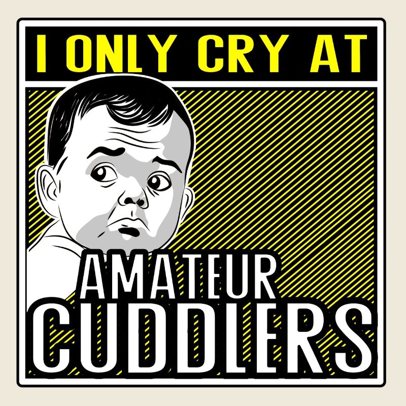 I Only Cry at Amateur Cuddlers
