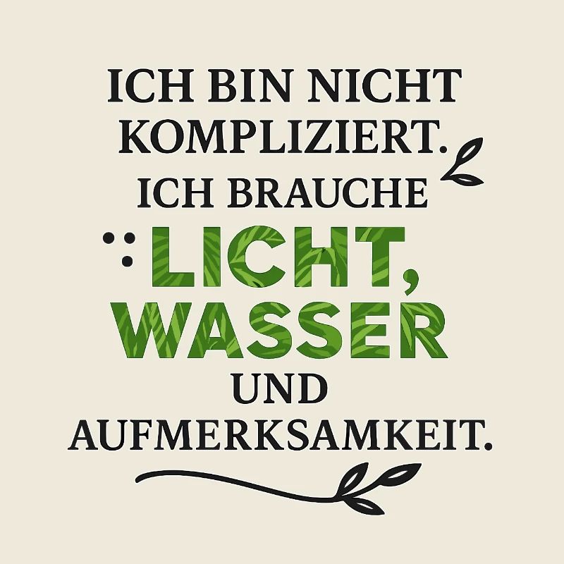 J’ai besoin de lumière, d’eau, d’attention