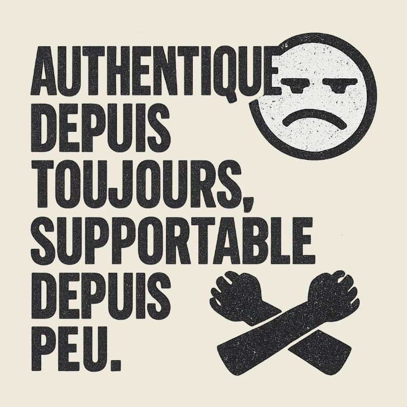 Authentique Depuis Toujours Tee