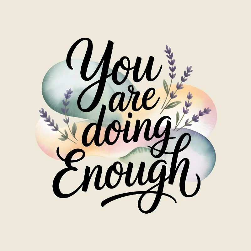 Motivationsthema mit der Aufschrift "Du tust genug"