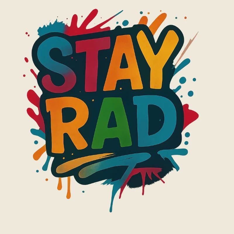 Stay Rad Graffiti