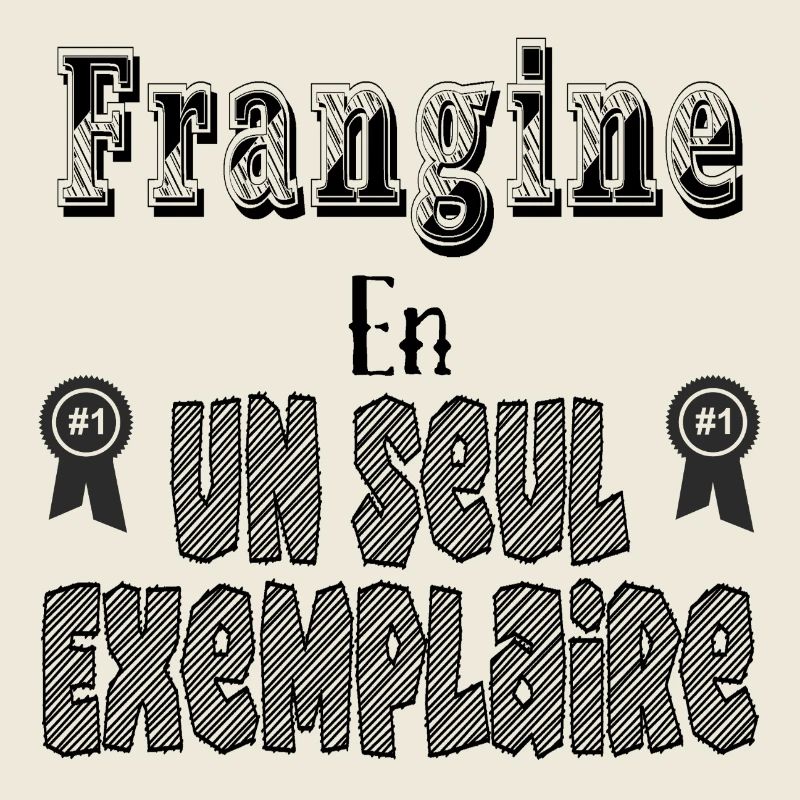 Frangine En Un Seul Exemplaire