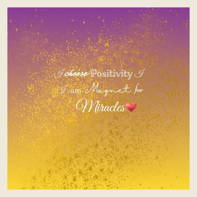 I am a Magnet for positivity