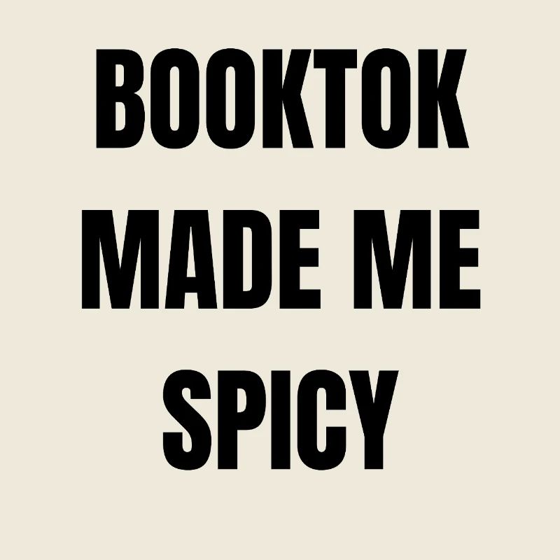Booktok made me Spicy