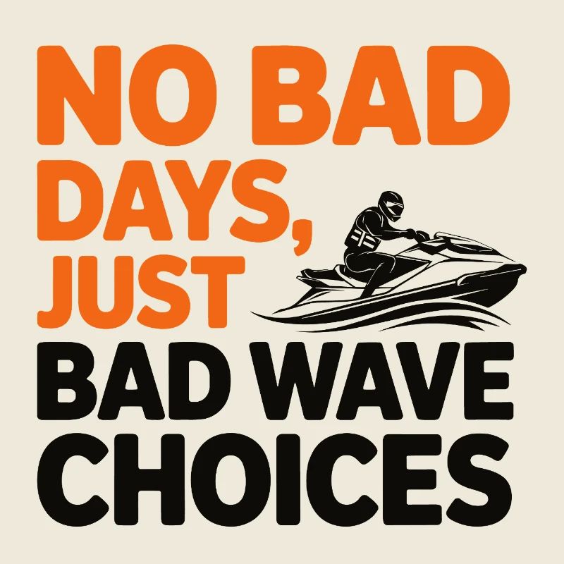 Jetski Rider No Bad Days Ocean 