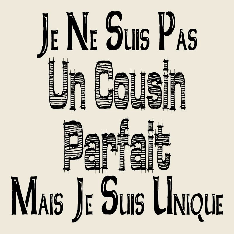 Ich bin kein perfekter Cousin, aber ich bin einzigartig