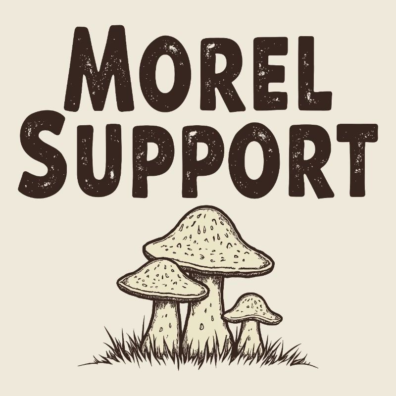 Morel Support - Morchel Pilz Spruch