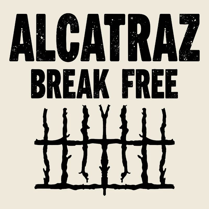 Alcatraz Break Free Prison Humour
