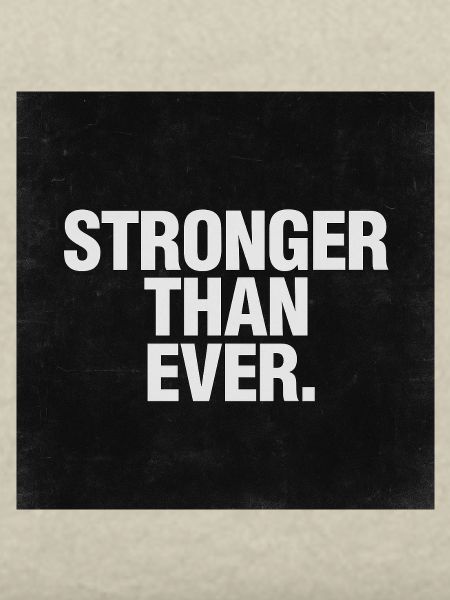 Stronger than ever
