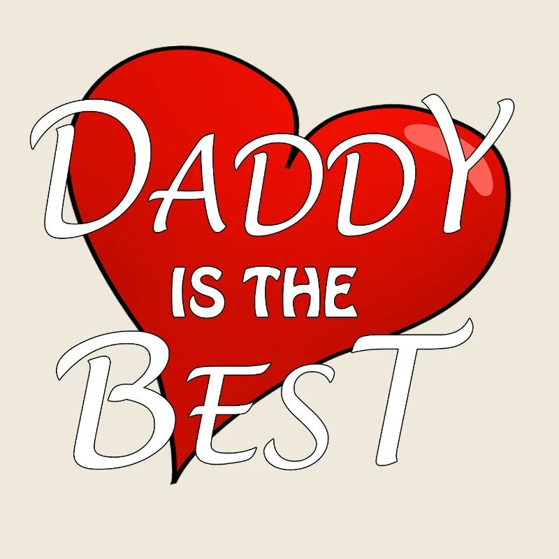 DADDY IS THE BEST