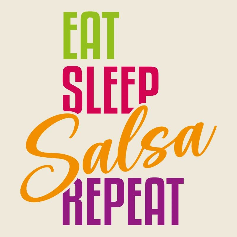 Eat Sleep Salsa Repeat – Salsa Outfit 