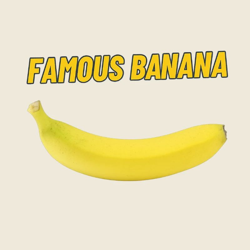 Famous Banana