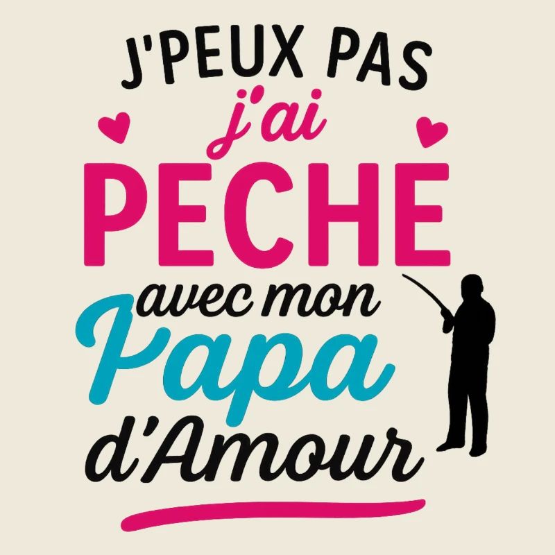 J'ai Pêche avec Papa d'Amour