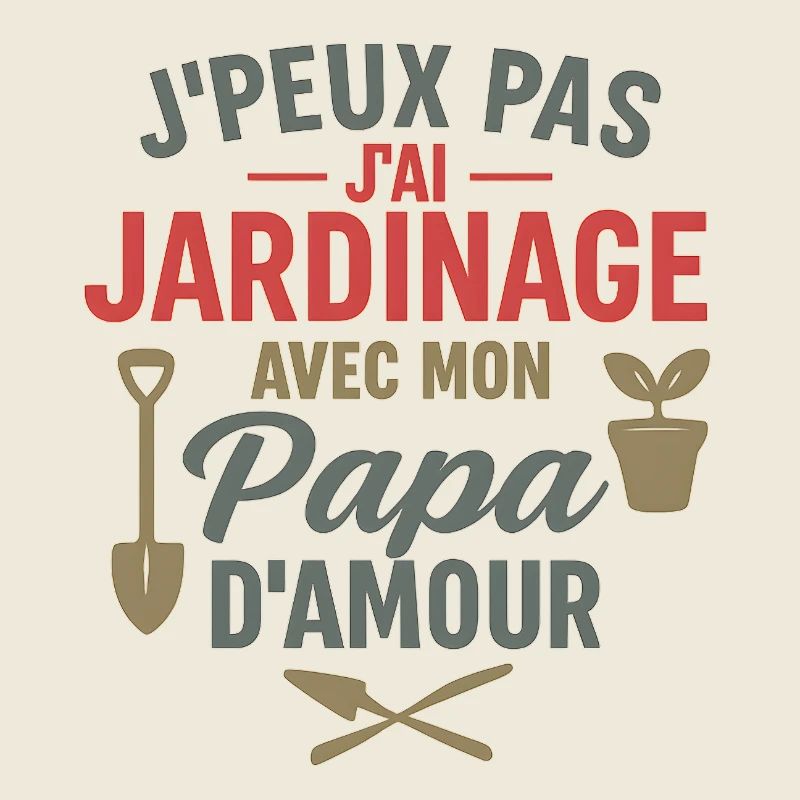 Jardinage Papa d’Amour