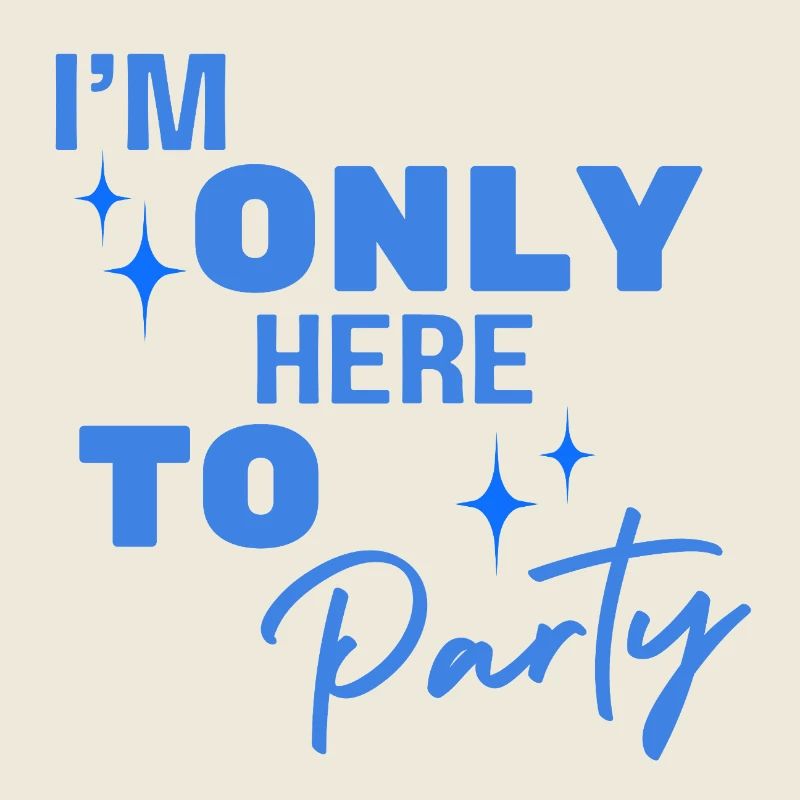 Only Here To Party