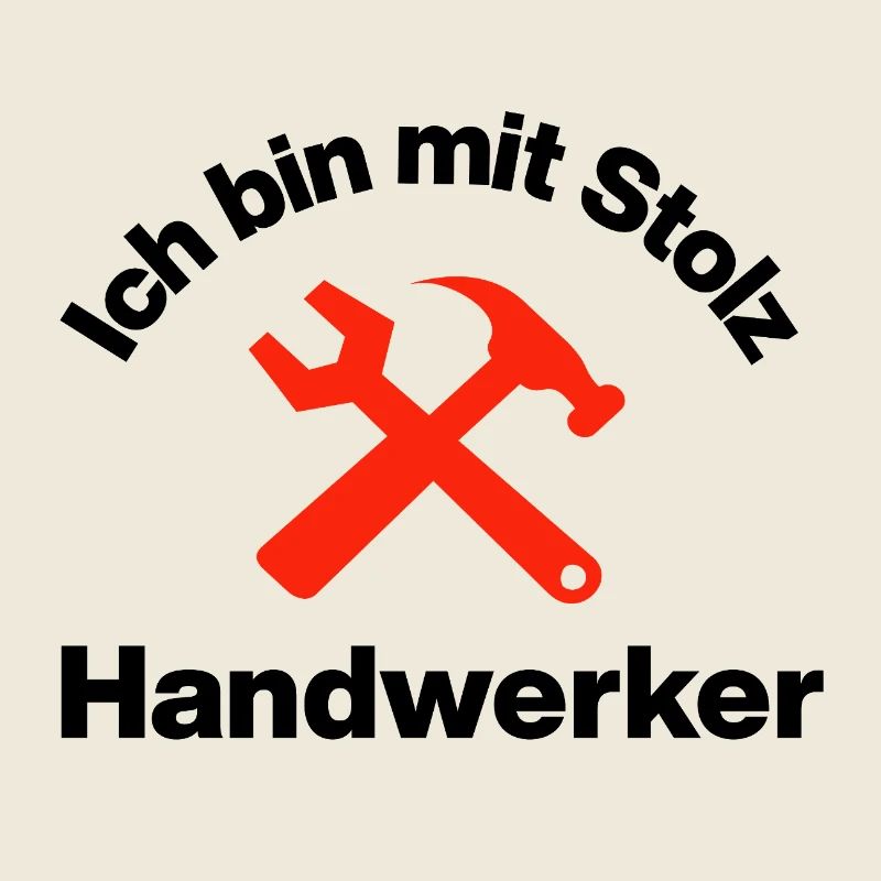 Ich bin mit Stolz Handwerker, Handwerk, Baustelle