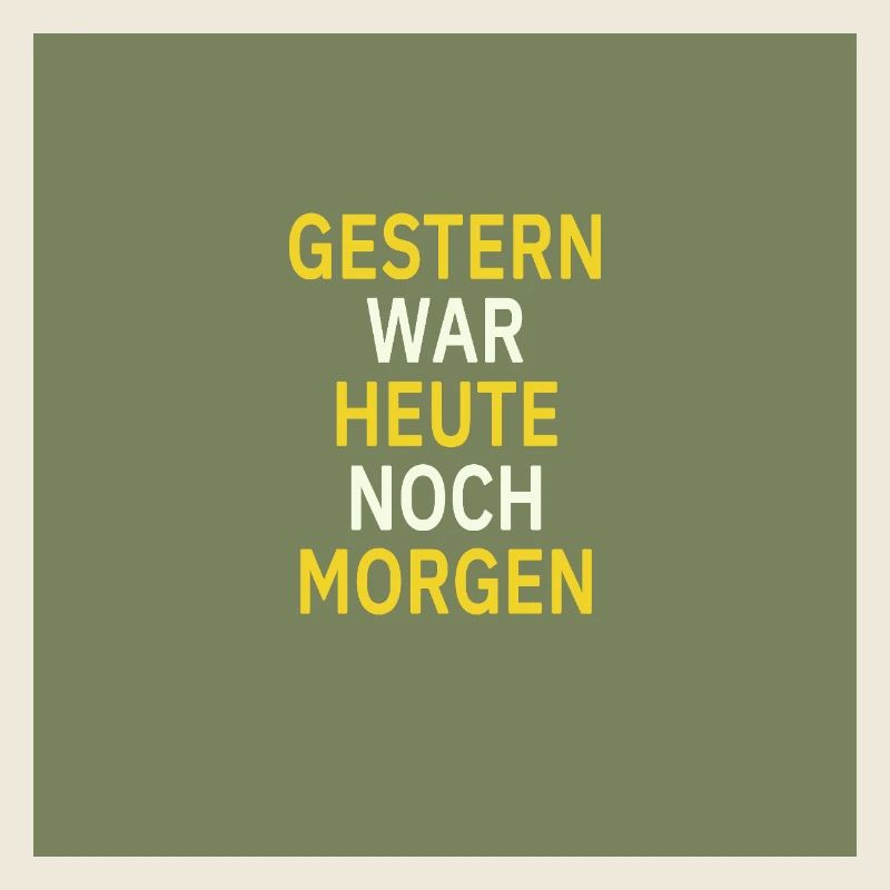 Gestern war heute noch morgen