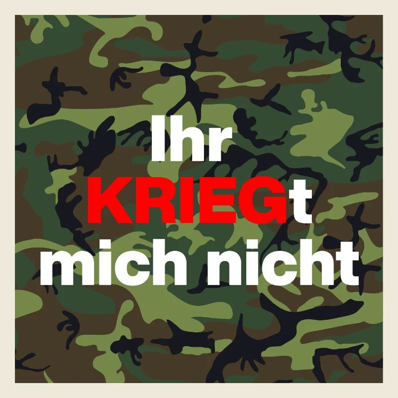 IHR KRIEGT MICH NICHT, WEHRDIENST VERWEIGERER