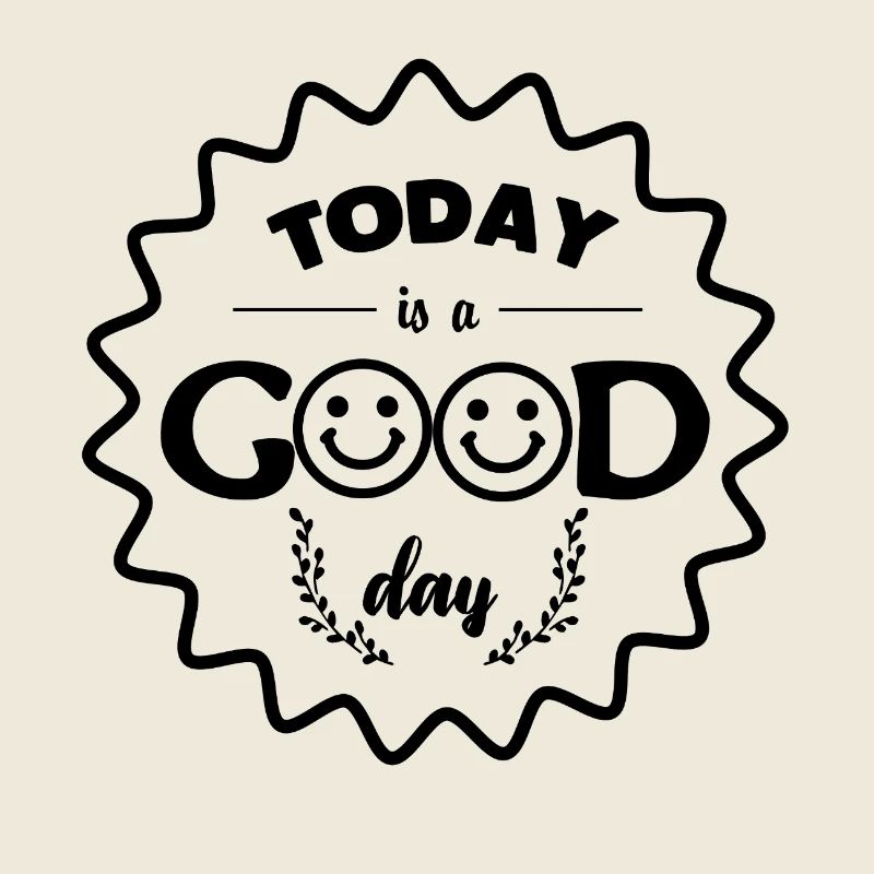 Today is a good day