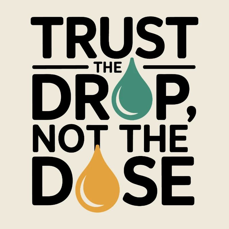 Homeopathy Trust The Drop Not Dose Professional