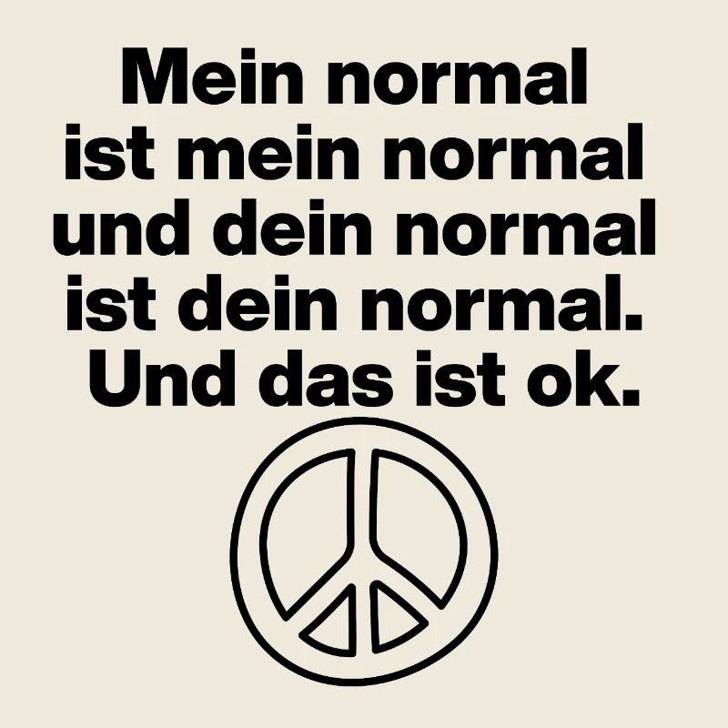 MY NORMAL IS MY NORMAL, YOURS IS ALL OK ✌️