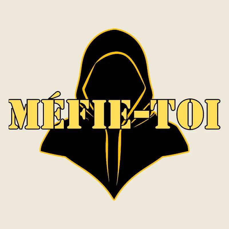 MÉFIE-TOI.