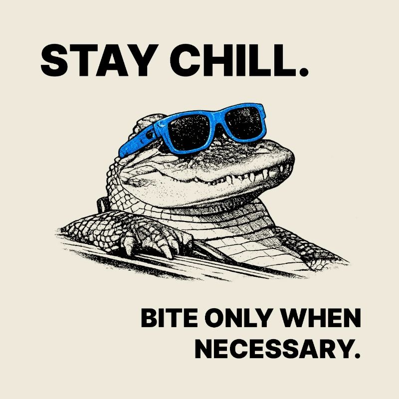 Stay Chill – Krokodil Spruch Halftone Style
