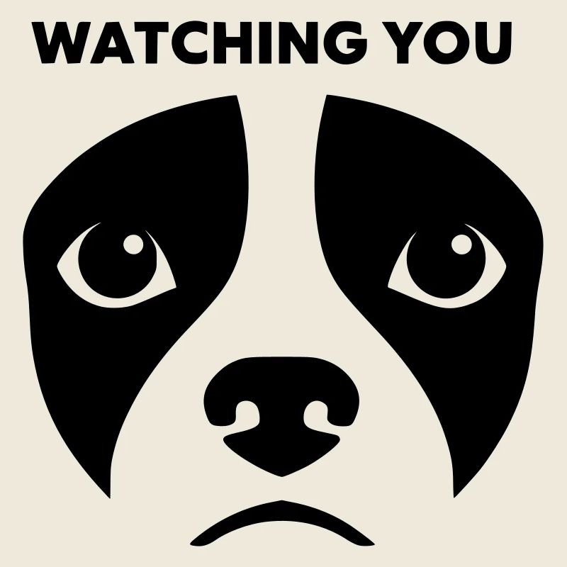 Hundeblick Watching You Spruch